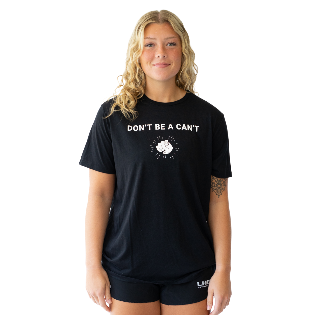 Don't Be a Can't T-Shirt