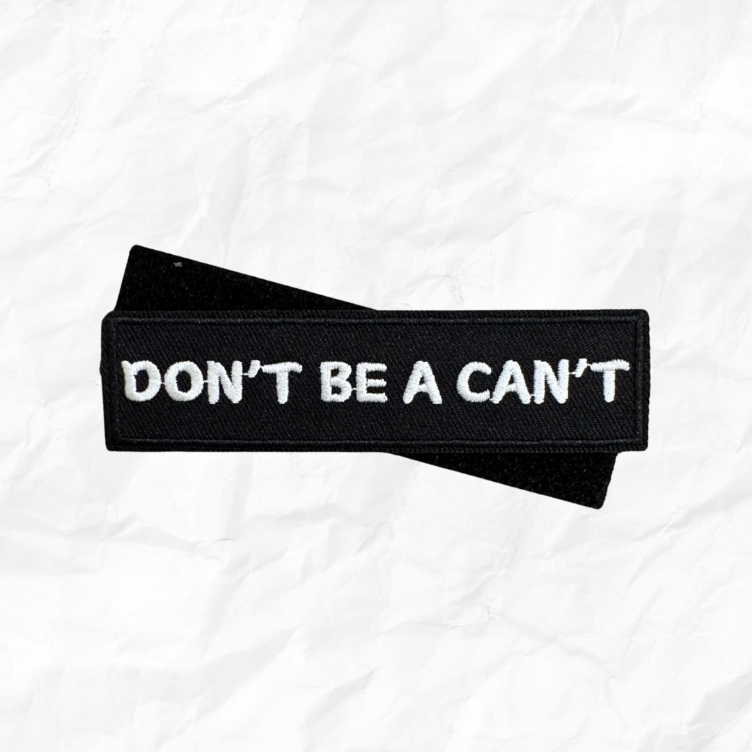 Velcro Don't Be A Can't Patch