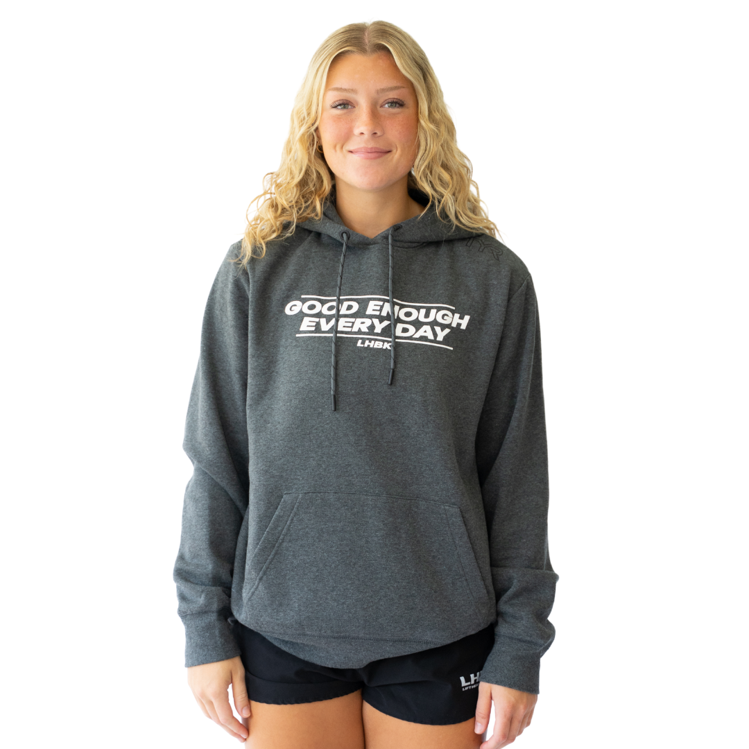 Good Enough Every Day Hoodie