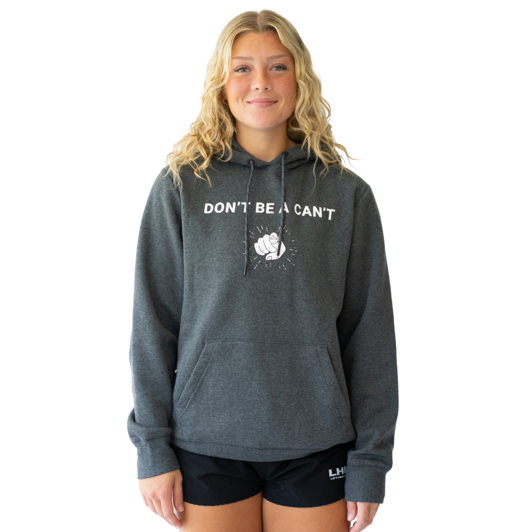 Don't Be A Can't Hoodie