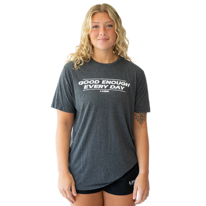 Good Enough Every Day T-Shirt