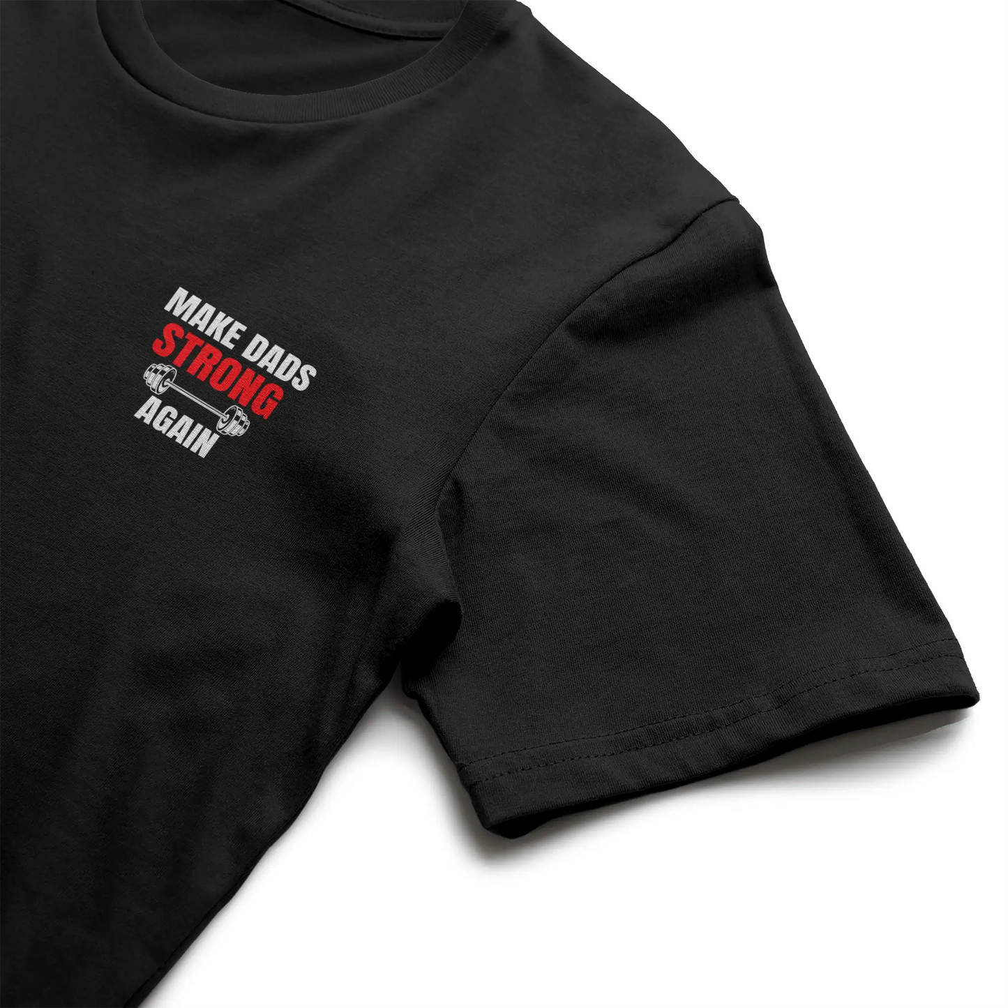 Make Dads Strong Again Tee