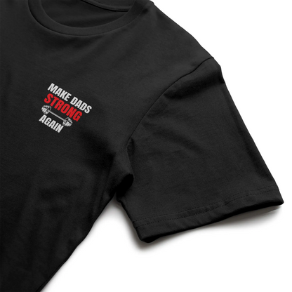 Make Dads Strong Again Tee