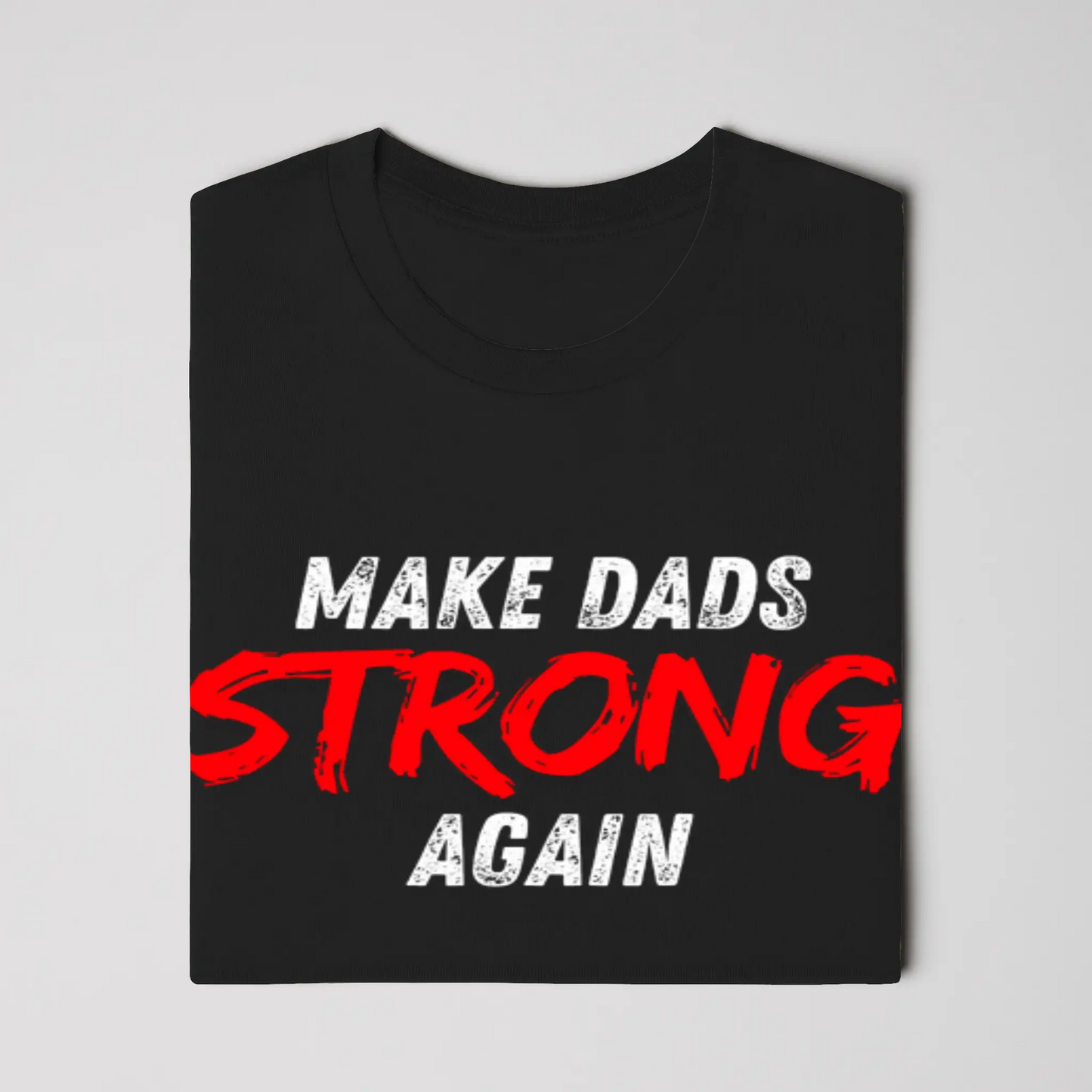 Dad Strength Classic Tee