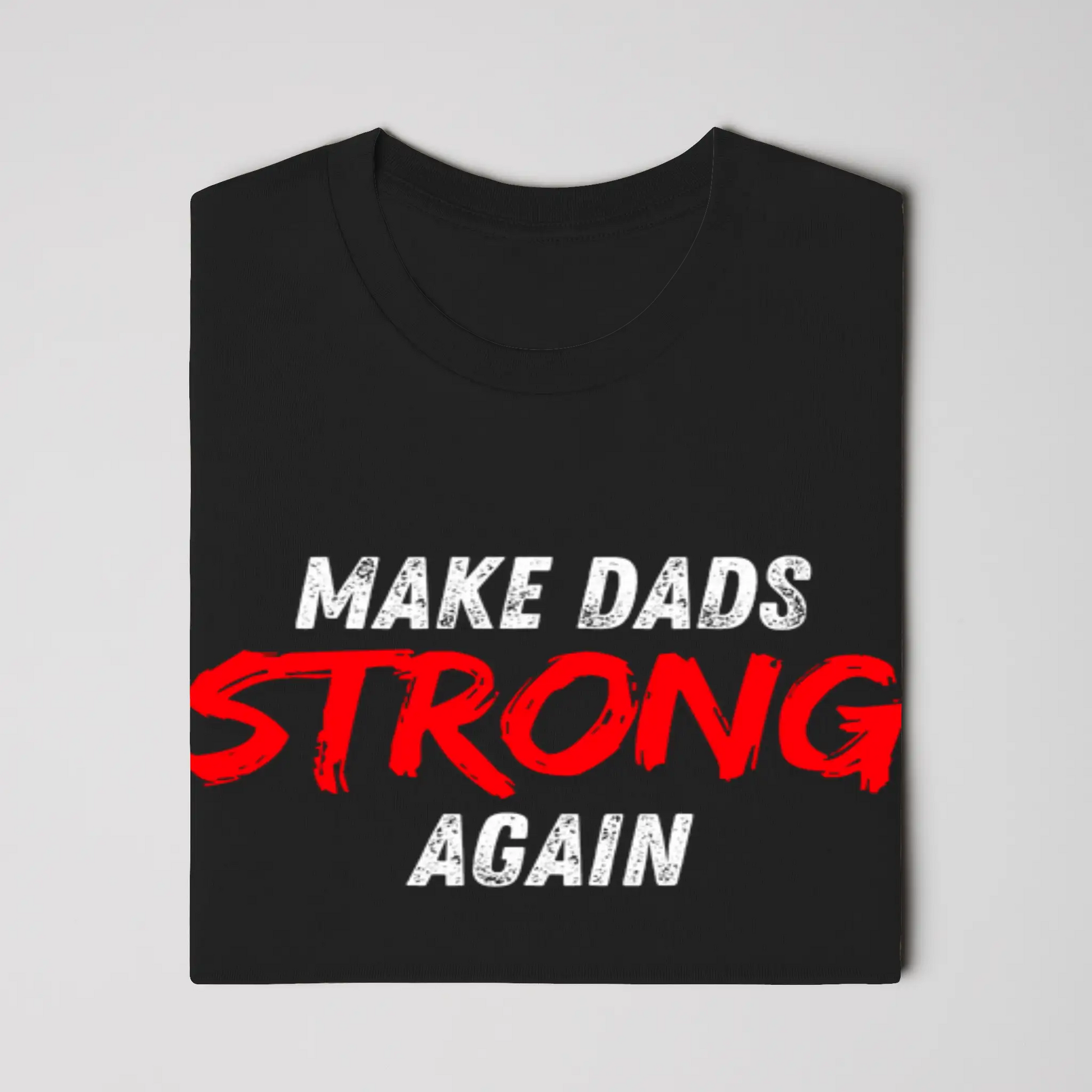Dad Strength Classic Tee