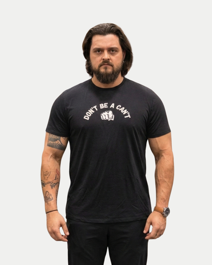 Don't Be A Can't 2.0 T-Shirt