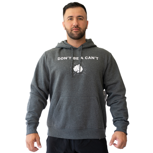 Don't Be A Can't Hoodie