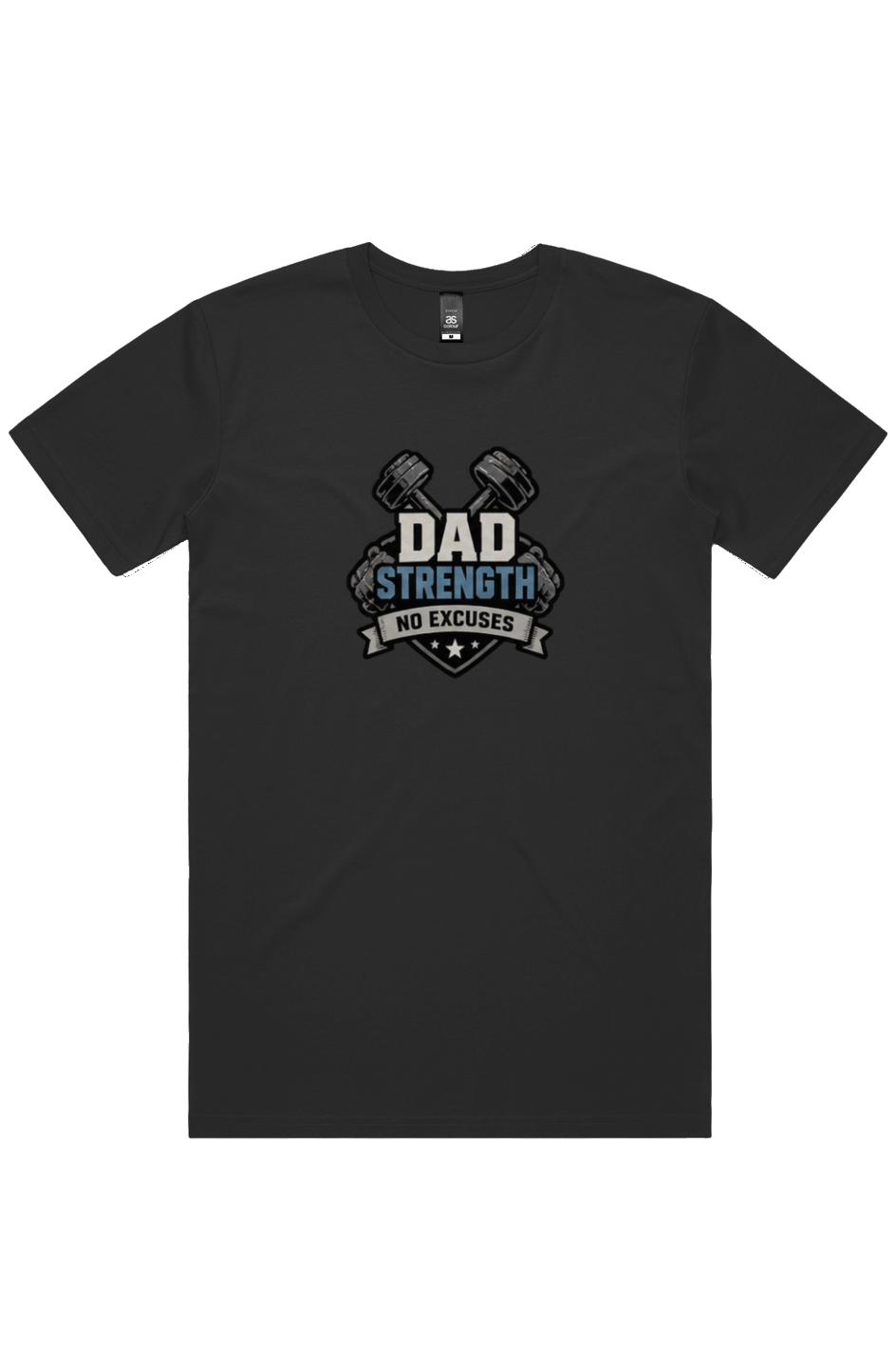 Dad Strength No Excuses Tee