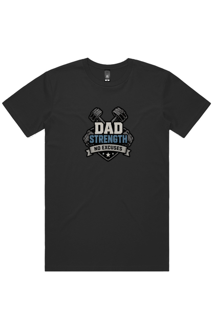 Dad Strength No Excuses Tee
