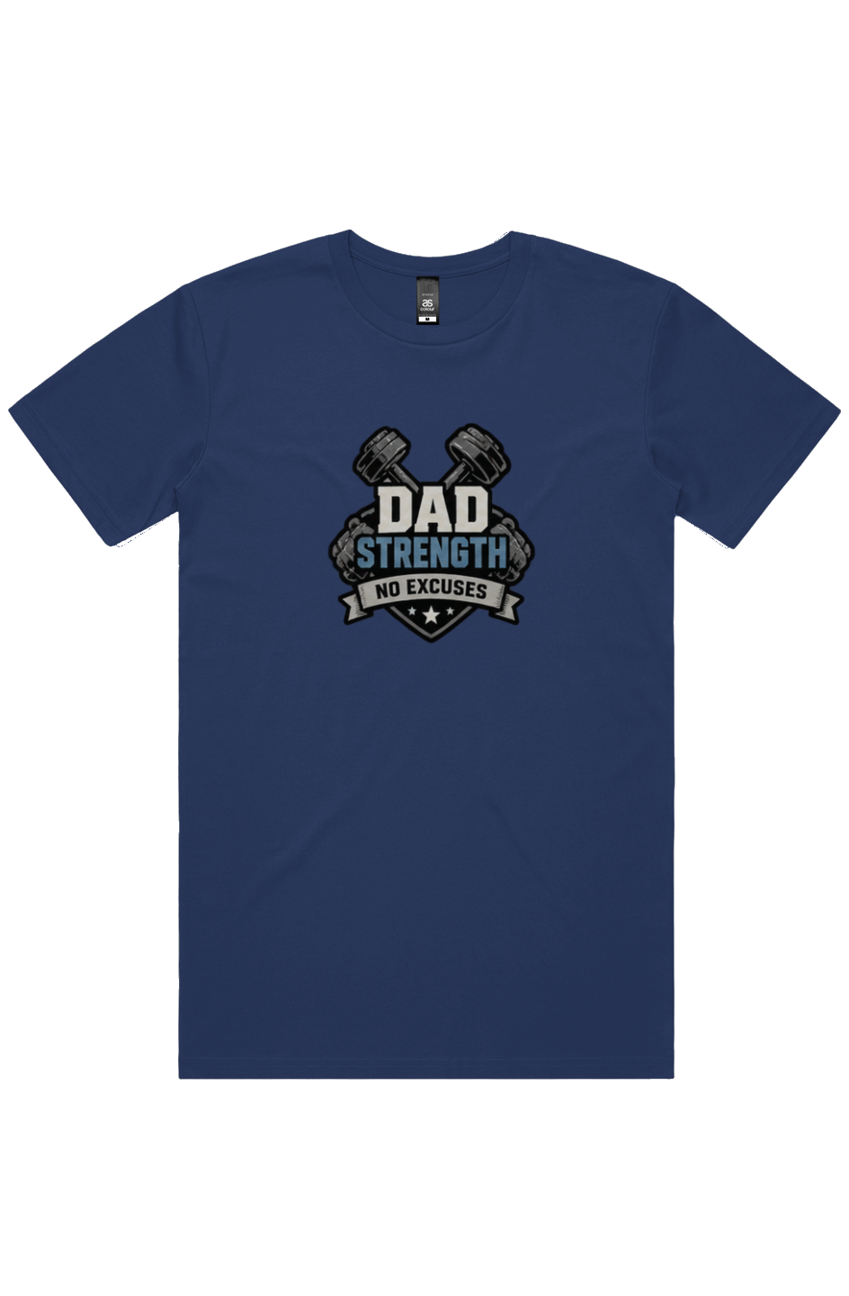Dad Strength No Excuses Tee