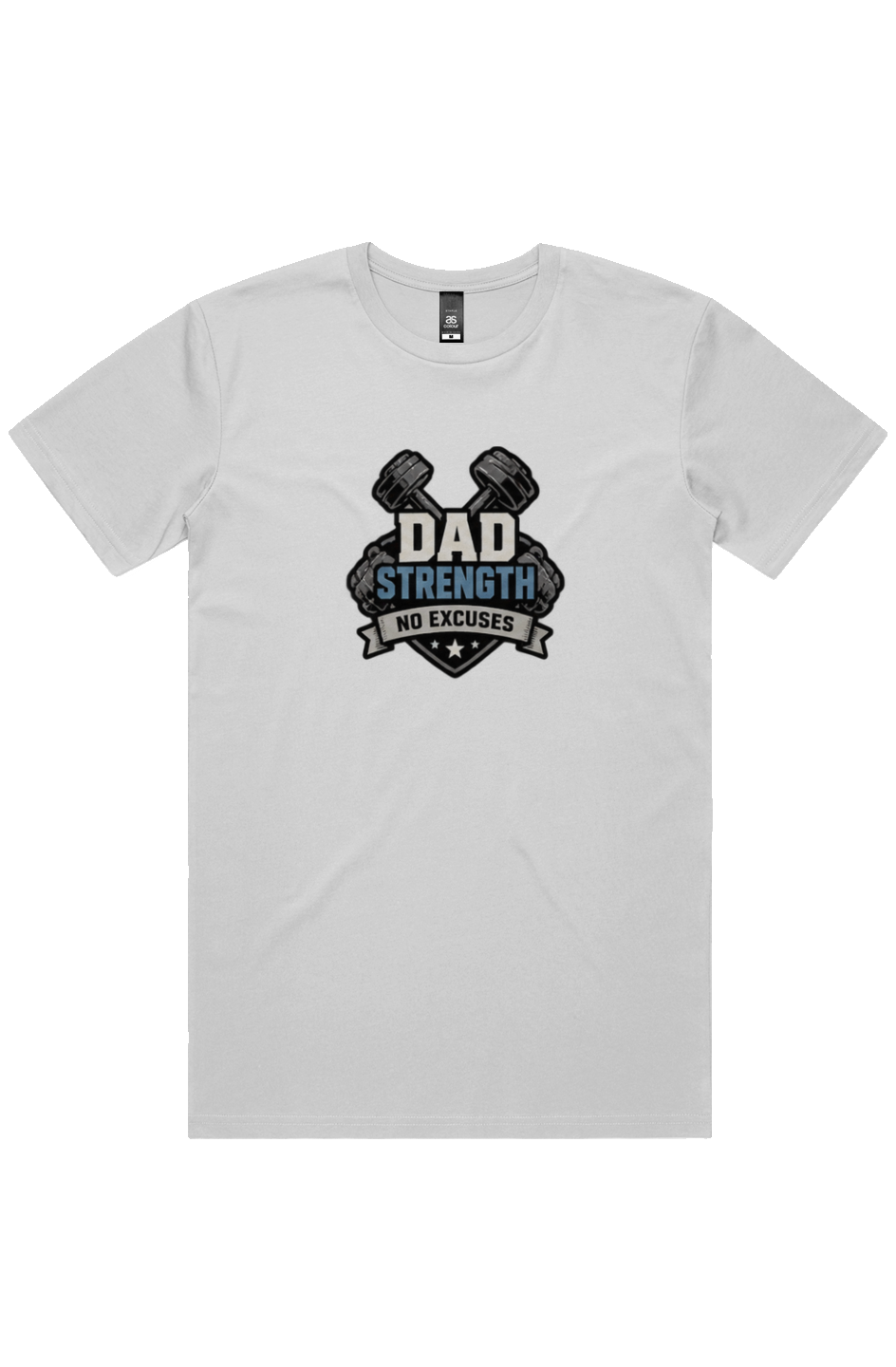 Dad Strength No Excuses Tee