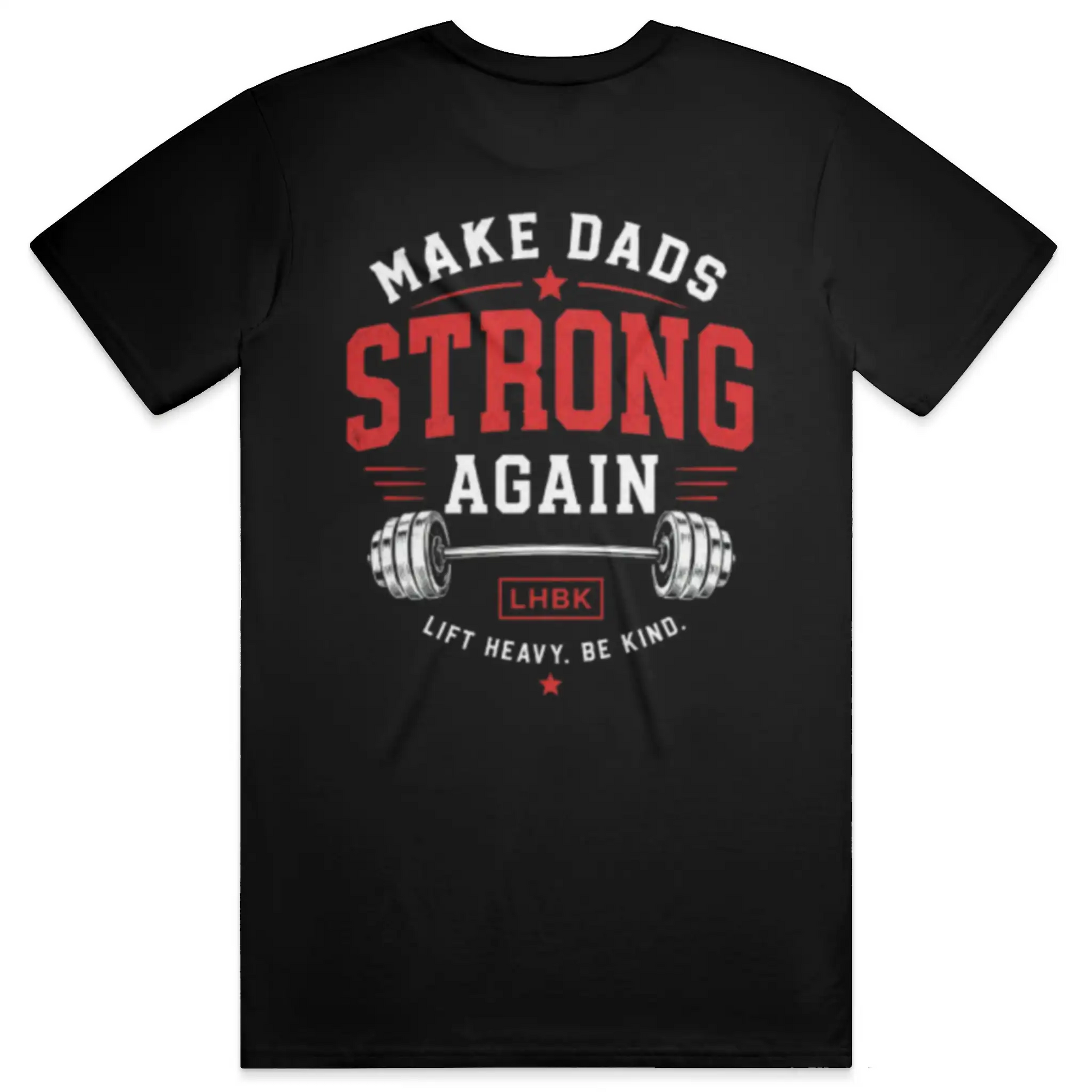 Make Dads Strong Again Tee