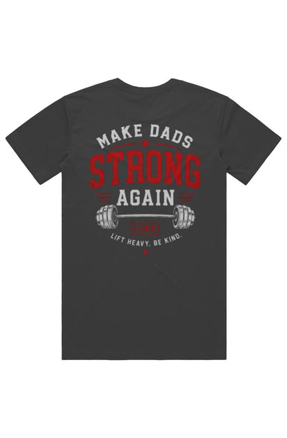 Make Dads Strong Again Tee