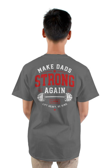 Make Dads Strong Again Tee Plus Size