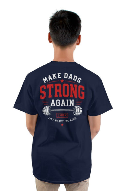Make Dads Strong Again Tee Plus Size